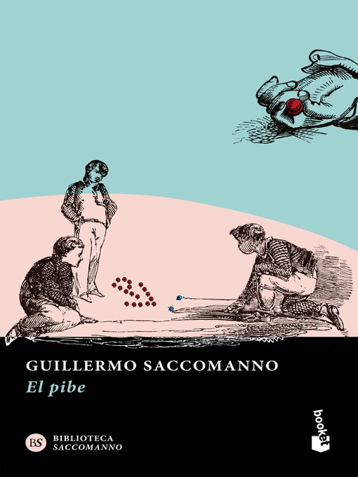 Title details for El pibe by Guillermo Saccomanno - Available